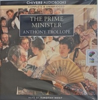 The Prime Minister written by Anthony Trollope performed by Timothy West on Audio CD (Unabridged)